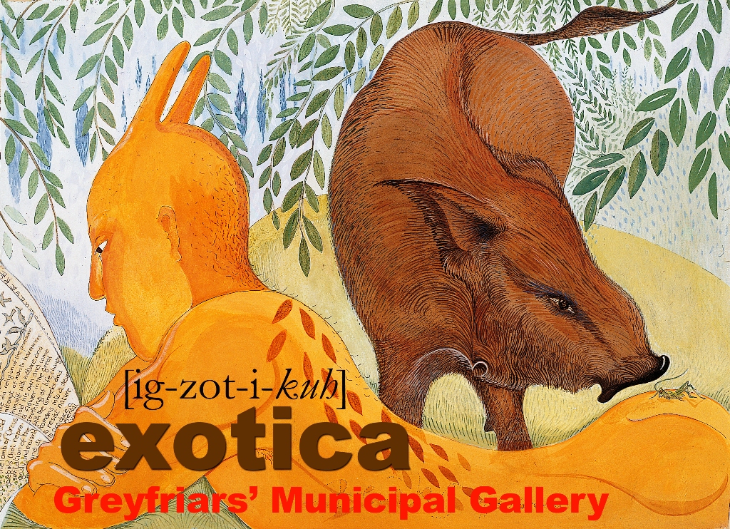 LAST FEW DAYS EXOTICA IN GREYFRIARS