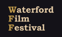 THE 2015 WATERFORD FILM FESTIVAL IN GARTER LANE!