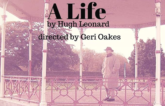 ‘A LIFE’ BY HUGH LEONARD – WATERFORD DRAMATIC SOCIETY IN GARTER LANE
