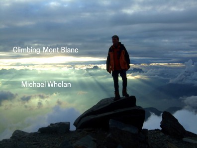 CLIMBING MT BLANC – TALK WITH EXHIBITION LEADER MICHAEL WHELAN