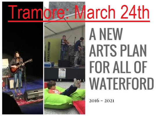 DEVELOPMENT OF WATERFORD ARTS STRATEGY IS MOVING FORWARD – DO YOU WANT TO SHAPE ITS DIRECTION?