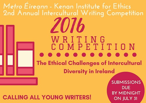 METRO EIREANN-KENAN INSTITUTE FOR ETHICS INTERCULTURAL WRITING COMPETITION