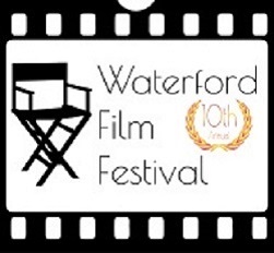 WATERFORD 10TH ANNUL FILM FESTIVAL 2016!