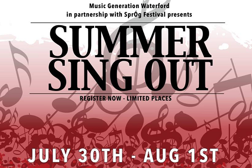 SUMMER SING OUT HITS WATERFORD!