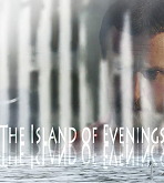 FILM: THE ISLAND OF EVENINGS