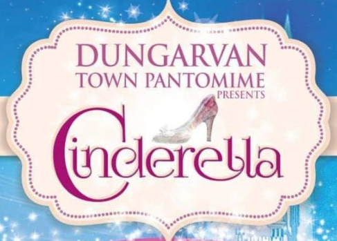 DUNGARVAN TOWN PANTOMIME PRESENTS CINDERELLA
