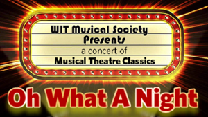 THEATRE – OH WHAT A NIGHT