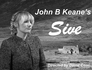 JOHN B KEANE’S “SIVE” AT GARTER LANE