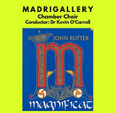 MADRIGALLERY PRESENT JOHN RUTTER’S MAGNIFICAT
