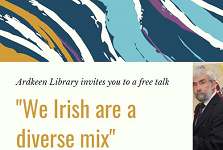 HISTORY TALK – WE THE IRISH ARE A DIVERSE MIX
