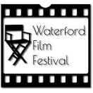 13th WATERFORD FILM FESTIVAL IS NOW OPEN FOR SUBMISSIONS