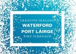 ‘CREATIVE WATERFORD’ GRANT RECIPIENTS ANNOUNCED