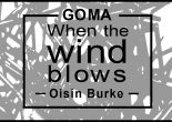 EXHIBITION – WHEN THE WIND BLOWS BY OISIN BURKE