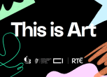 CREATIVE IRELAND -THIS IS ART- COMPETITION