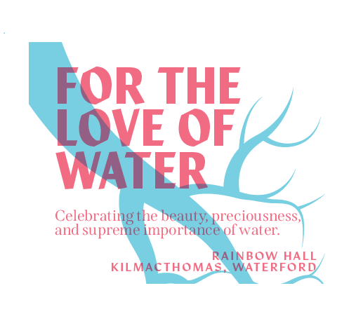 FOR THE LOVE OF WATER