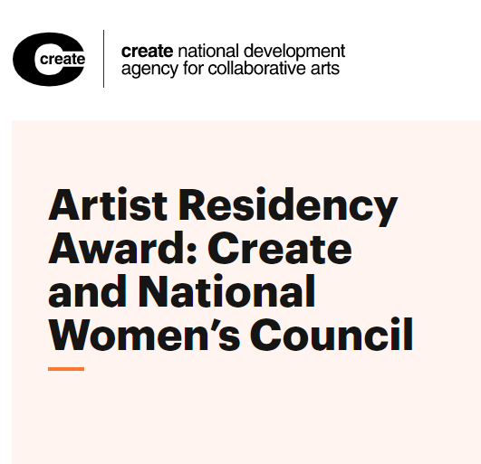 ARTIST RESIDENCY AWARD: CREATE AND THE NATIONAL WOMEN’S COUNCIL