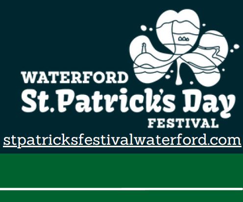 St. Patrick’s Festival Waterford  17th – 19th March 2023