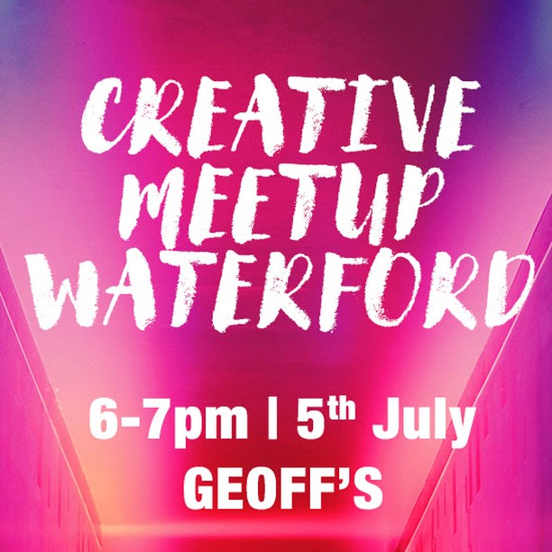 Creative Meet-ups Waterford