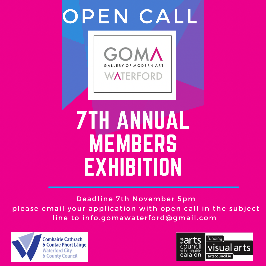 OPEN CALL – GOMA Waterford’s 7th Annual Members Exhibition