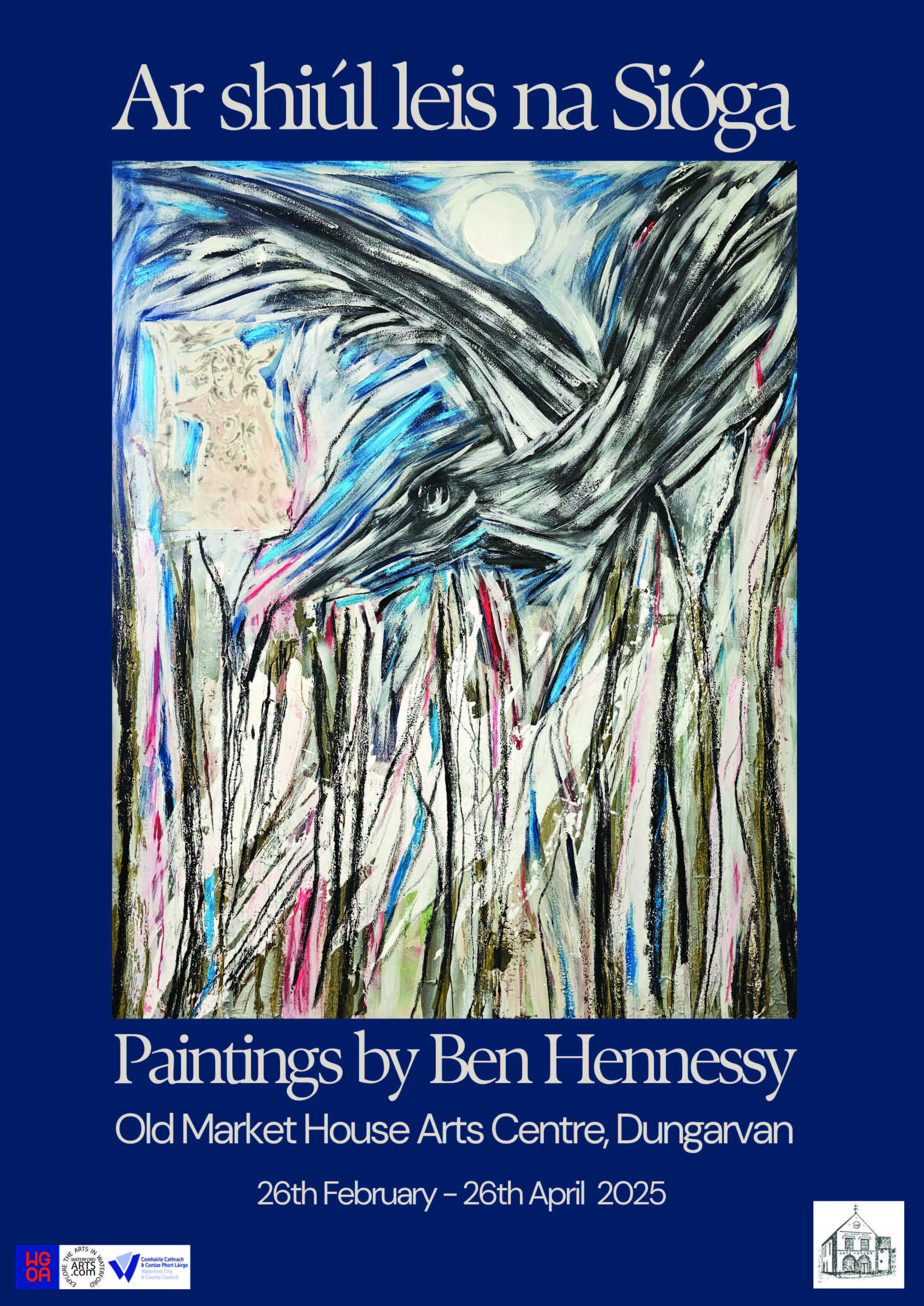 BEN HENNESSY, ‘AR SHIÚL LEIS NA SIÓGA’ EXHIBITION AT THE OLD MARKET HOUSE ARTS CENTRE DUNGARVAN