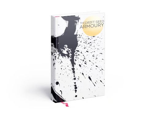 THE DRIFT SEED ARMOURY WRITTEN BY JOHN ANTHONY HEGARTY