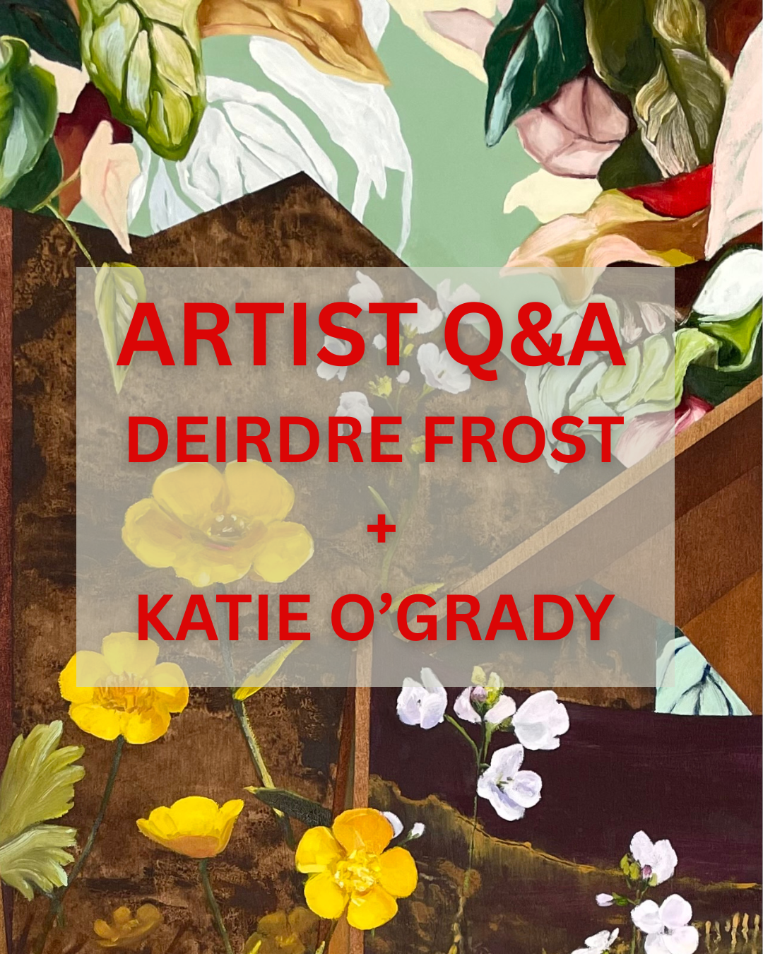 ARTIST Q&A DEIRDRE FROST AND KATIE O’GRADY