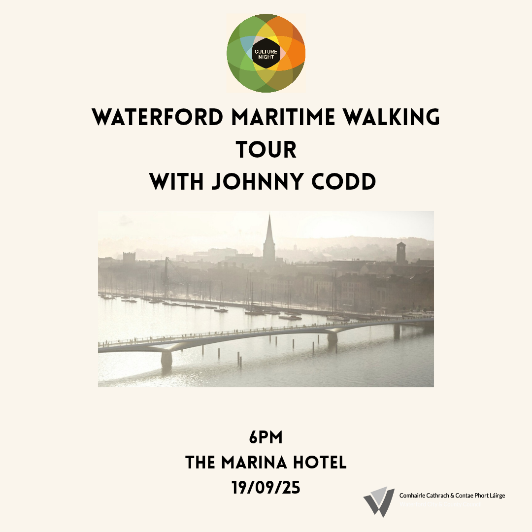 WATERFORD MARITIME WALKING TOUR WITH JOHNNY CODD FOR CULTURE NIGHT