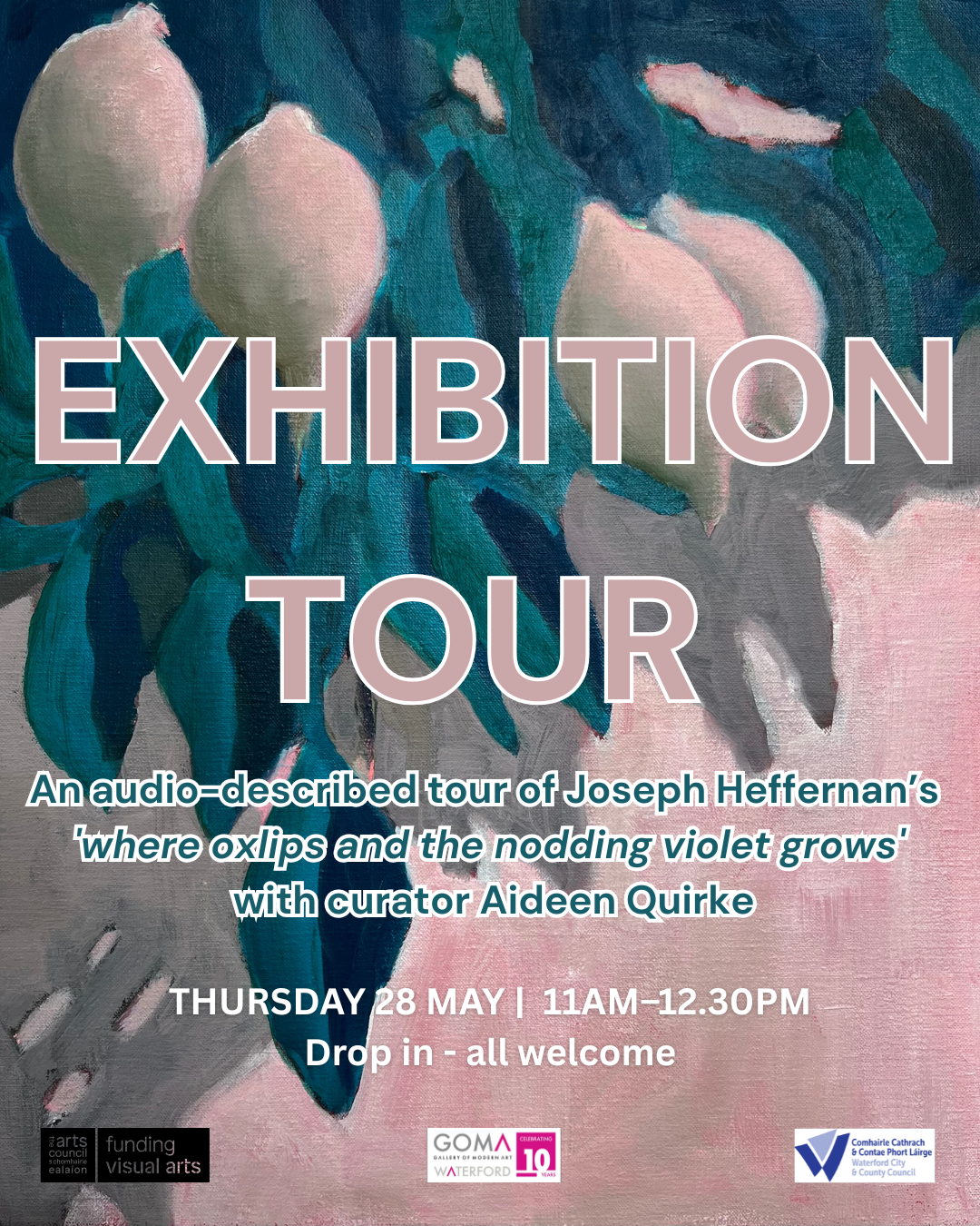 AUDIO TOUR: JOESEPH HEFFERNAN | ‘WHERE OXLIPS AND THE NODDLING VIOLETS GROW’