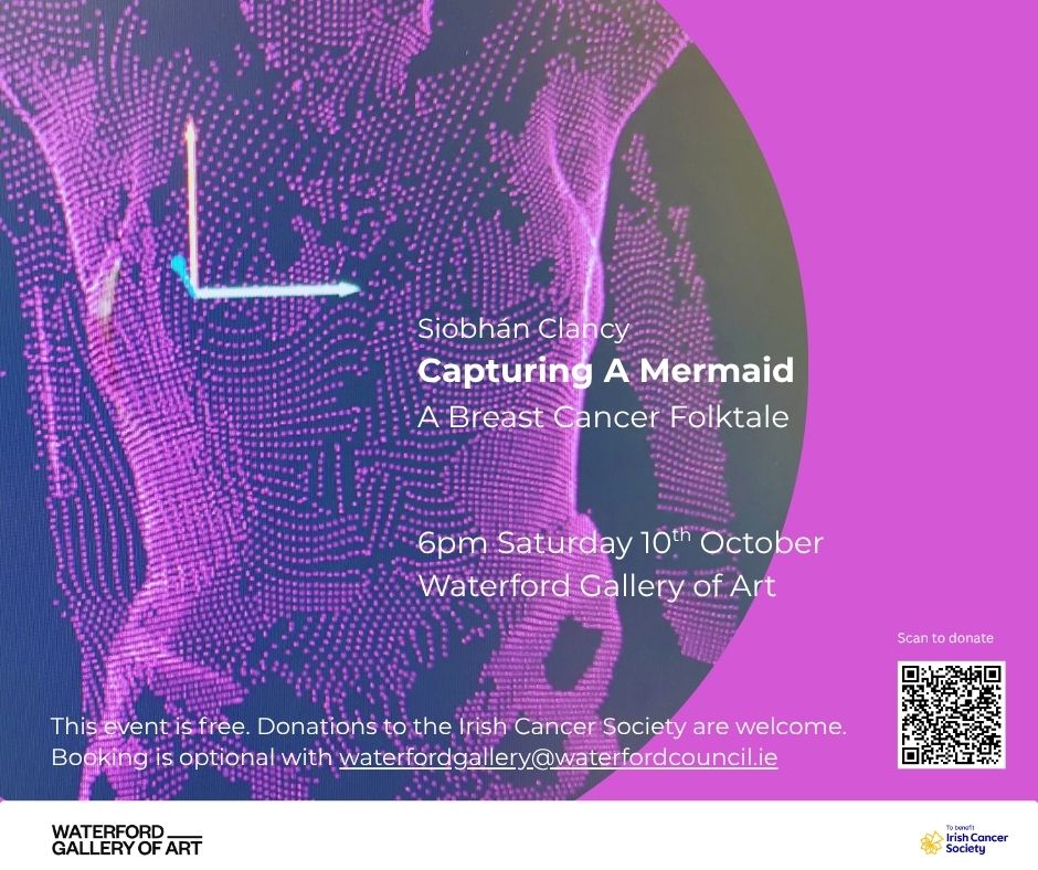 CAPTURING A MERMAID, A BREAST CANCER FOLKTALE – BY SIOBHAN CLANCY